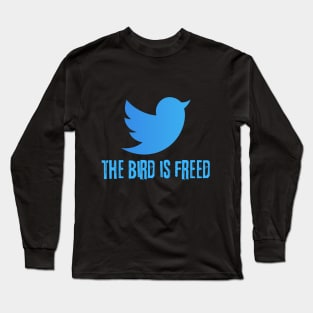 The Bird Is Freed Elon Musk Long Sleeve T-Shirt